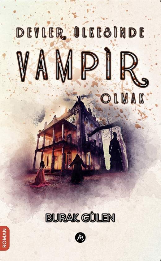 Cover of the novel Devler Ülkesinde Vampir Olmak